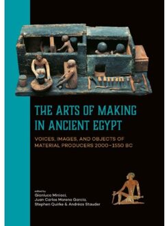 The Arts of Making in Ancient Egypt - Boek Sidestone Press (908890524X)