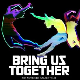The Asteroids Galaxy Tour - Bring Us Together | CD