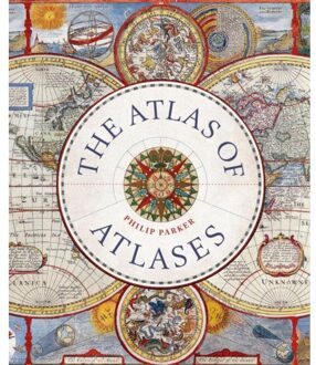 The Atlas Of Atlases - Philip Parker