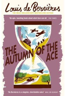The Autumn Of The Ace - Louis de Bernieres