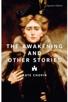The Awakening And Other Stories - Signature Editions - Kate Chopin
