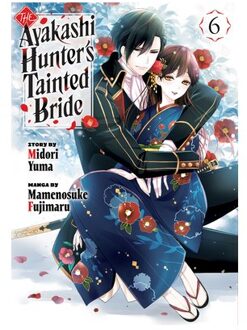 The Ayakashi Hunter's Tainted Bride 6 - The Ayakashi Hunter's Tainted Bride - Mamenosuke Fujimaru