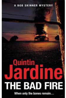 The Bad Fire (Bob Skinner Series, Book 31) - Bob Skinner - Quintin Jardine
