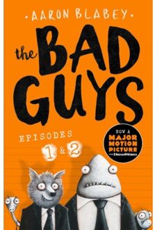 The Bad Guys:Episodes 1 And 2 - The Bad Guys - Aaron Blabey