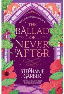The Ballad Of Never After - Once Upon A Broken Heart - Stephanie Garber