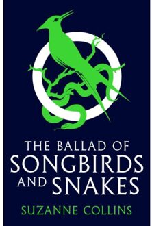 The Ballad Of Songbirds And Snakes (A Hunger Games Novel) - The Hunger Games - Suzanne Collins