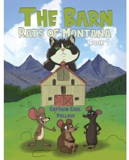 The Barn Rats Of Montana - Book 1 - Pollock, Captain Carl