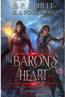 The Baron's Heart (Heroes Of Ravenford Book 5) - F P Spirit