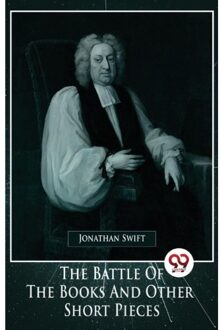The Battle Of The Books And Other Short Pieces - Jonathan Swift