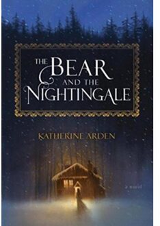 The Bear and the Nightingale - Boek Katherine Arden (0399593284)
