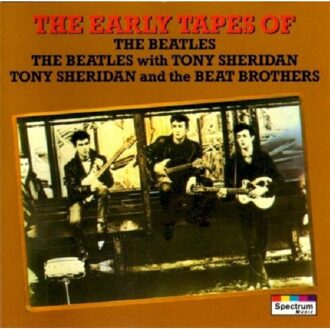 The Beat Brothers;Beatles, The & Sheridan, Tony / Beat Brothers - The Early Tapes.Of The Beatles | CD