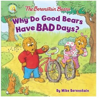 The Berenstain Bears Why Do Good Bears Have Bad Days?