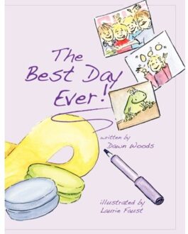 The Best Day Ever! - Dawn Woods