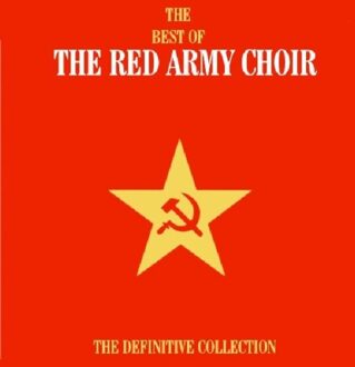 The Best of the Red Army Choir: The Definitive Collection