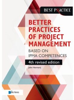 The better practices of project management Based on IPMA competences - 4th revised edition - Boek John Hermarij (9401800464)