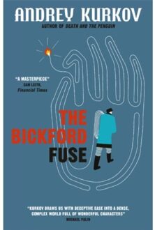 The Bickford Fuse - Andrey Kurkov