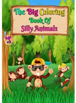 The Big Coloring Book Of Silly Animals - Hugo Elena