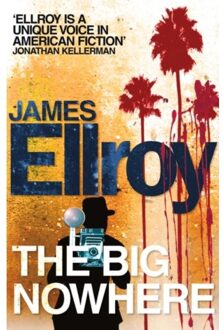 The Big Nowhere - L.A. Quartet - James Ellroy