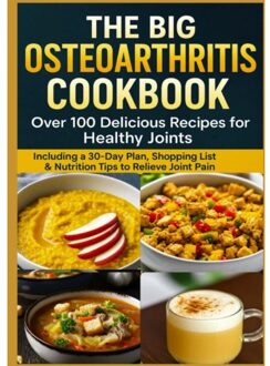 The Big Osteoarthritis Cookbook Over 100 Delicious Recipes For Healthy Joints - Eva Braun