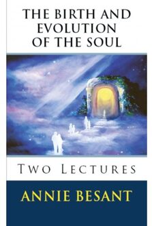 The Birth And Evolution Of The Soul - Annie Besant