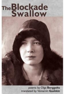 The Blockade Swallow - Olga Berggolts
