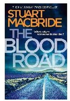 The Blood Road Scottish crime fiction at its very best Book 11 Logan McRae