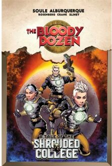The Bloody Dozen: A Tale Of The Shrouded College - Soule, Charles