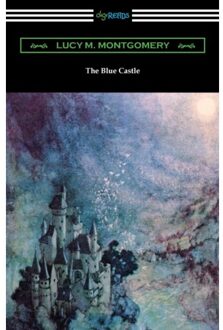 The Blue Castle - Lucy M. Montgomery