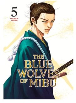 The Blue Wolves Of Mibu 5 (Blue Miburo) - The Blue Wolves Of Mibu (Blue Miburo) - Tsuyoshi Yasuda