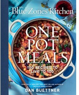 The Blue Zones Kitchen One Pot Meals - The Blue Zones - Dan Buettner