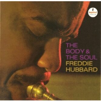 The Body & The Soul - Freddie Hubbard