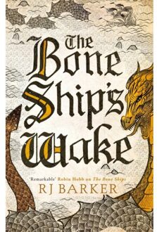 The Bone Ship's Wake - The Tide Child Trilogy - RJ Barker