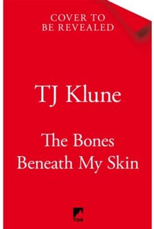 The Bones Beneath My Skin - TJ Klune