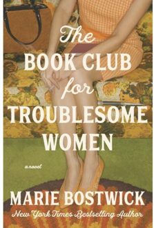 The Book Club For Troublesome Women - Marie Bostwick