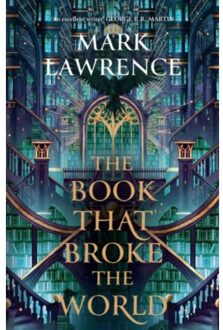 The Book That Broke The World - The Library Trilogy - Mark Lawrence