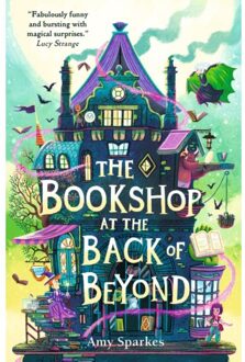 The Bookshop At The Back Of Beyond - The House At The Edge Of Magic - Amy Sparkes
