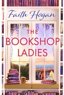 The Bookshop Ladies - Faith Hogan