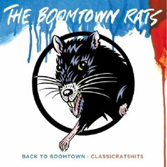 The Boomtown Rats - Back To Boomtown: Classic Rats Hits