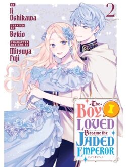 The Boy I Loved Became The Jaded Emperor 2 - The Boy I Loved Became The Jaded Emperor - Ii Oshikawa