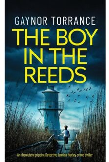 The Boy In The Reeds An Absolutely Gripping Detective Jemima Huxley Crime Thriller - Jemima - Gaynor Torrance