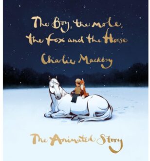 The Boy, The Mole, The Fox And The Horse: The Animated Story - Charlie Mackesy