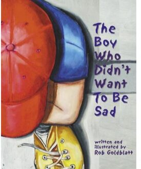 The Boy Who Didn't Want to be Sad