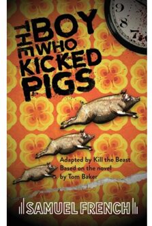 The Boy Who Kicked Pigs - Kill The Beast