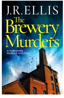 The Brewery Murders - A Yorkshire Murder Mystery - J. R. Ellis