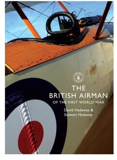 The British Airman Of The First World War - David Hadaway