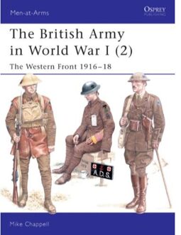 The British Army in World War I: The Western Front 1916-18