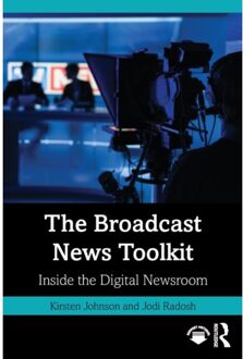 The Broadcast News Toolkit - Johnson, Kirsten