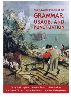 The Broadview Guide To Grammar, Usage, And Punctuation - Corey Frost