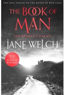 The Broken Chalice - Runes Of War: The Book Of Man - Welch, Jane