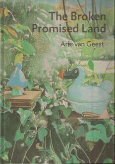 The broken promised land - Boek Arie van Geest (9062169201)